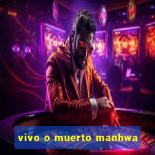 vivo o muerto manhwa